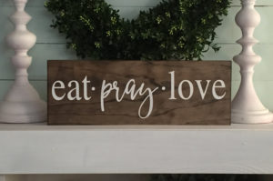 eat pray love sign