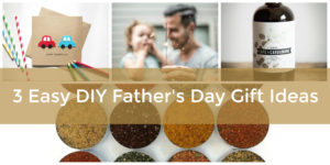 3 Easy DIY Father's Day Gift Ideas for Dad