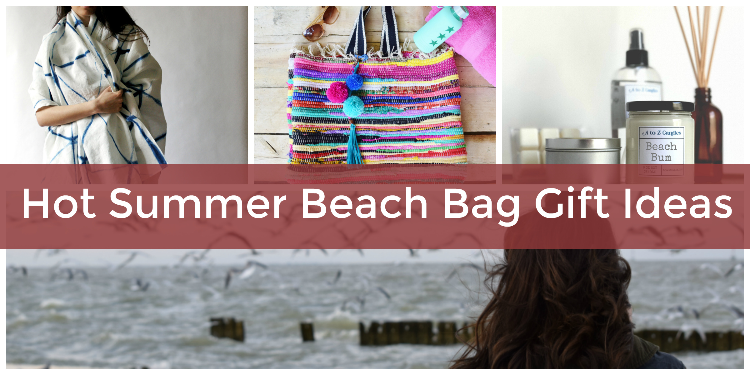 Beach Bag Gift Ideas What To Put In A Beach Gift Basket