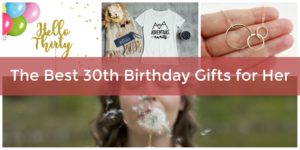 Thirtieth birthday gifts for her