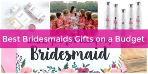 unique bridesmaids budget-friendly gifts