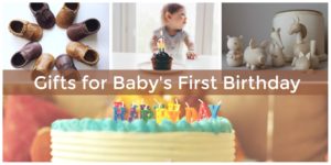 Gifts to buy for baby's first birthday.