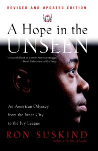 a hope in the unseen: An American Odyssey from the Inner City to the Ivy League