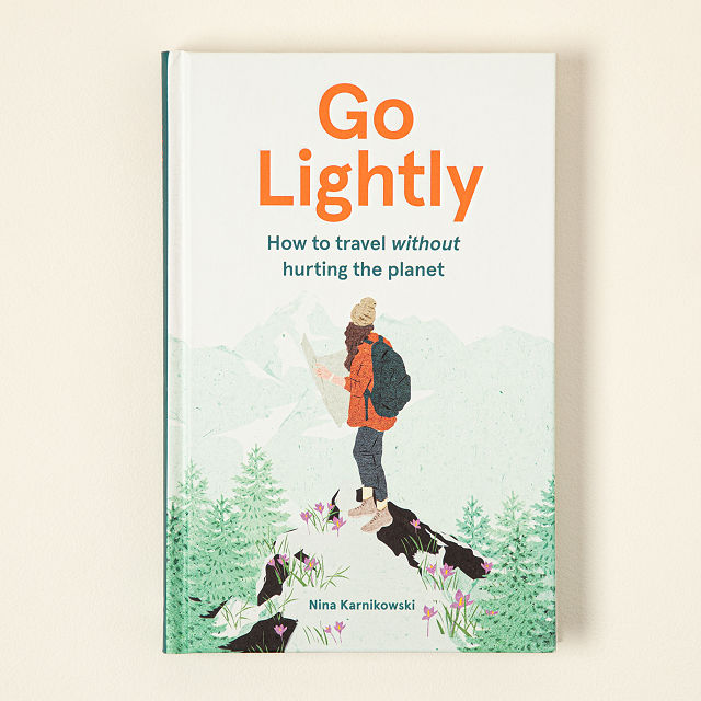 Go Lightly: How to travel without hurting the planet book