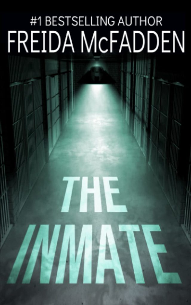 The Inmate by bestselling author Freida McFadden is a great summer read